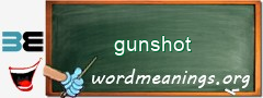 WordMeaning blackboard for gunshot